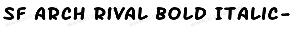SF Arch Rival Bold Italic字体转换